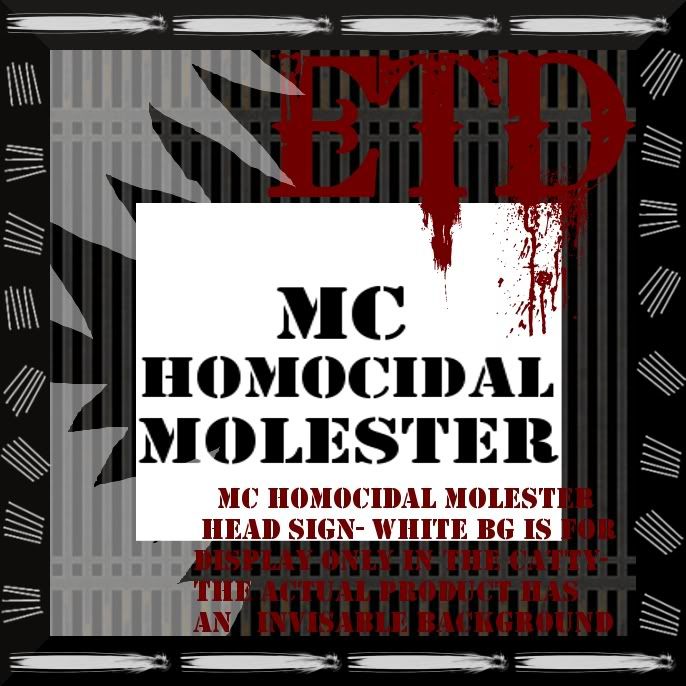Mc Homocidal  Head Sign