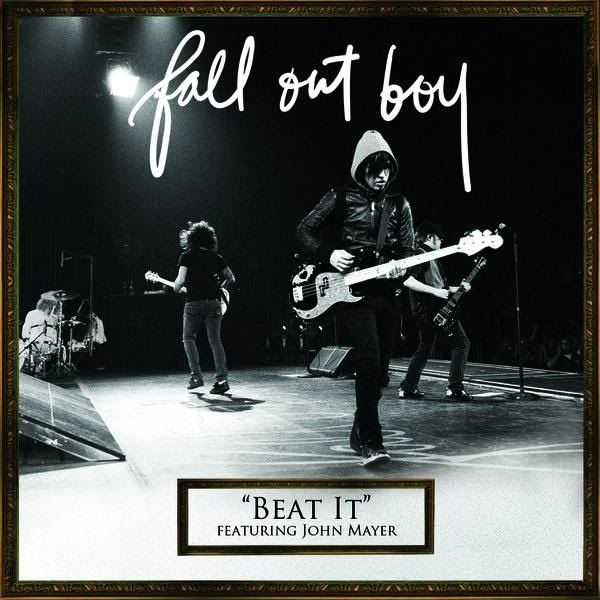 Fall Out Boy (ft John Mayer)   Beat It